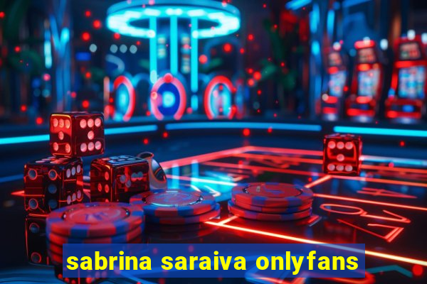 sabrina saraiva onlyfans